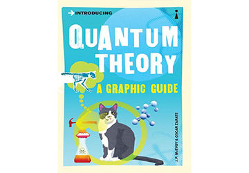 Introducing Quantum Theory A Graphic Guide To Sciences Most Puzzling Discovery